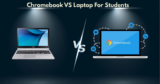 Chromebook Vs Laptop For Students-Which One Is Best in 2024?