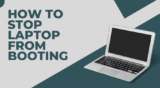 how to stop laptop from booting