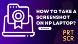 Snapshots Made Simple: Your HP Laptop Screenshot Guide