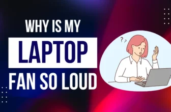 why is my laptop fan so loud